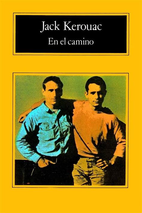 Dicha estructura constituye el camino a travأ©s del cual. En el camino pdf por Jack Kerouac - novelas y cuentos GRATIS