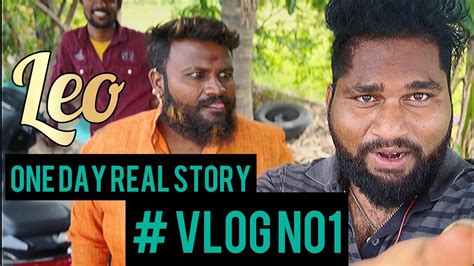 One Day Real Story Shoot Time Lo Vlog No 1 Leo Vlogs Sandeep