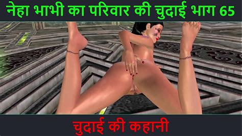 Hindi Audio Sex Story Chudai Ki Kahani Neha Bhabhis Sex Adventure Part 65 Xxx Mobile