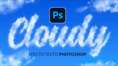 Como Hacer Efecto De Texto De Nubes En Photoshop Youtube