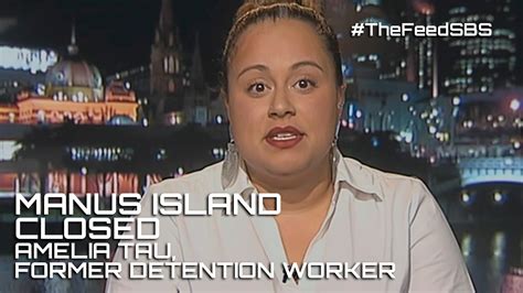 Manus Island Closes Former Detention Worker Amelia Tau The Feed YouTube