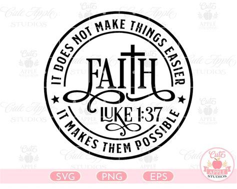 Faith Does Not Make Things Easy It Makes Them Possible Svg Etsy