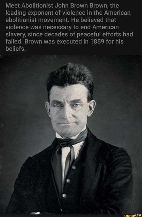 Johnbrown Memes Best Collection Of Funny Johnbrown Pictures On Ifunny
