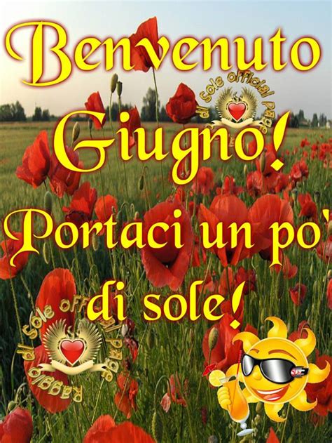 Benvenuto Giugno Immagini Nuove ~ Buongiornocolcuore