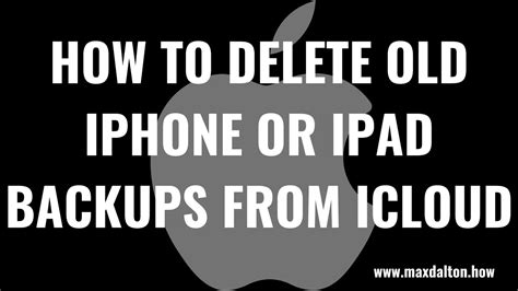 How To Delete Old Iphone Or Ipad Backups From Icloud Youtube