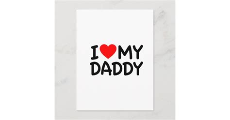 I Love My Daddy Postcard Zazzle