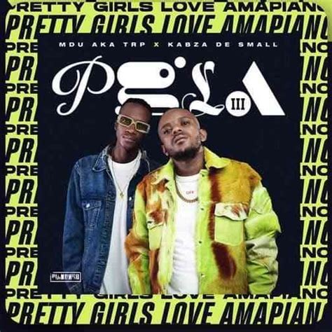 Download Mp3 Album Kabza De Small And Mdu Aka Trp Pretty Girls Love