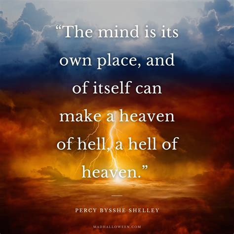 The Mind Is Its Own Place And Of Itself Can Make A Heaven Of Hell A