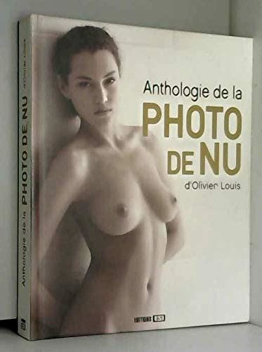 Anthologie De La Photo De Nu Dolivier Louis By Olivier Louis Goodreads