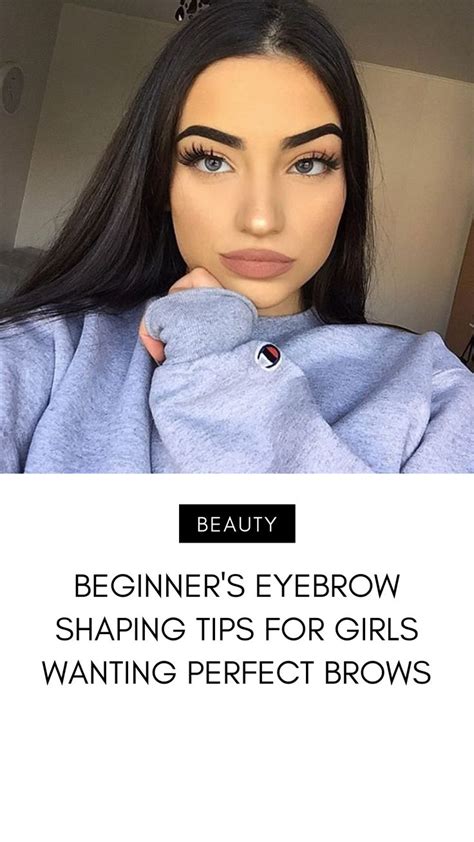 Beginner S Eyebrow Shaping Tips For Girls Wanting Perfect Brows Perfect Brows Eyebrow