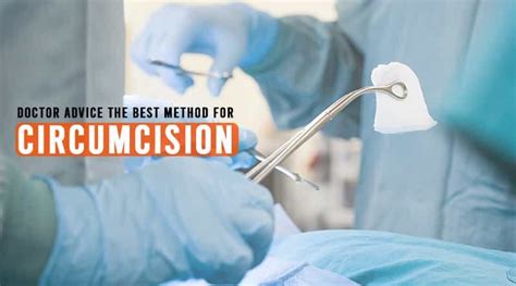 Doctor Advice The Best Method For Circumcision Healthtostyle