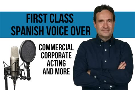 Record A First Class Spanish Voice Over By Castilianvoice Fiverr