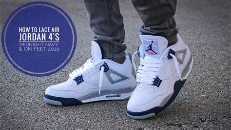 How To Lace And Style Air Jordan 4s Midnight Navy And On Feet 2022 Youtube