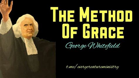 On The Method Of Grace By George Whitefield George Whitefield Sermons