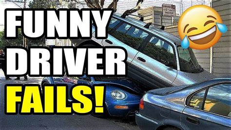 Funny Driver Fails Compilation Funny Fails Youtube