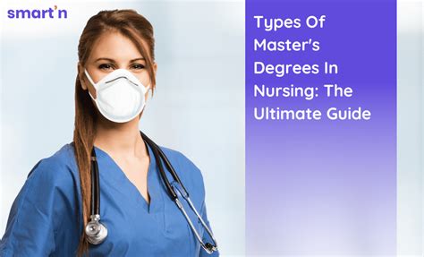 Types Of Masters Degrees In Nursing The Ultimate Guide — Smartn