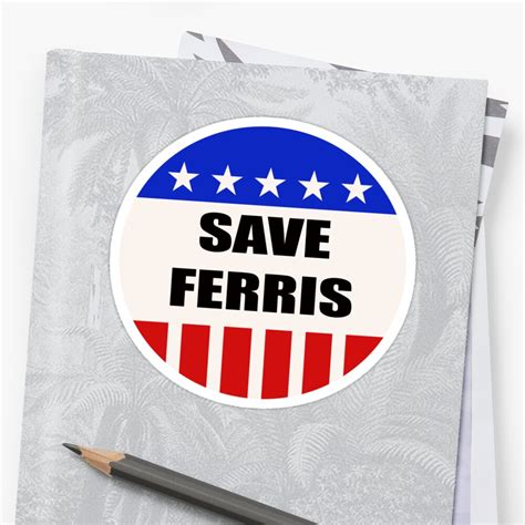 Save Ferris Stickers By Nerdler Redbubble