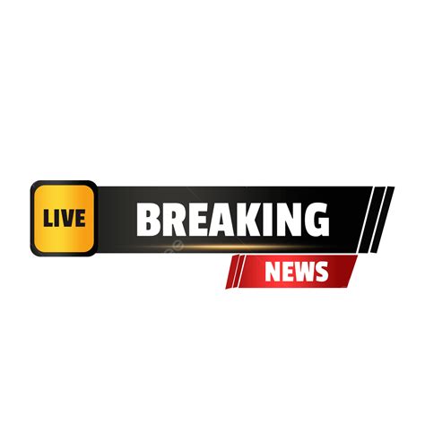 Breaking News Clipart Transparent Background Breaking News Live Report