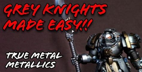 True Metal Metallics Made Easy Painting Grey Knights Spikey Bits