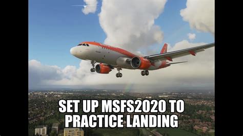 How To Practice Your Landings In Msfs2020 Over And Over Again Set Up