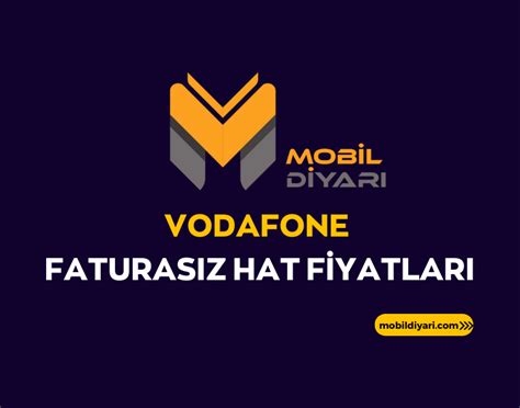 Vodafone Faturas Z Hat Fiyatlar Mobil Diyar