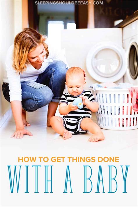 How To Actually Get Things Done With A Baby Newborn Baby Care Baby