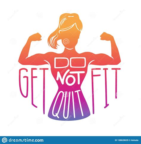 Do Not Quit Get Fit Vector Fitness Illustration With A Woman Body In