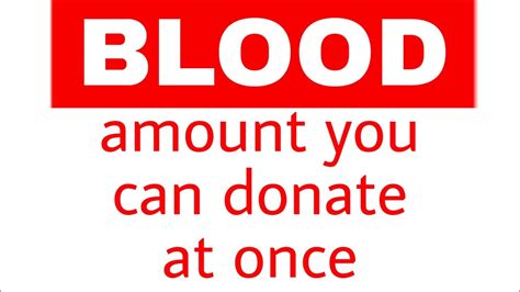 Blood Amount You Can Donate At Once Youtube