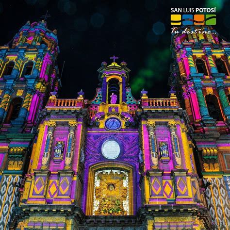Sigue Encantando La Fiesta De Luz 2019 De La Catedral Potosina
