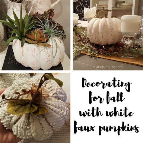 Decorating For Fall With Faux Pumpkins My Thrifty House