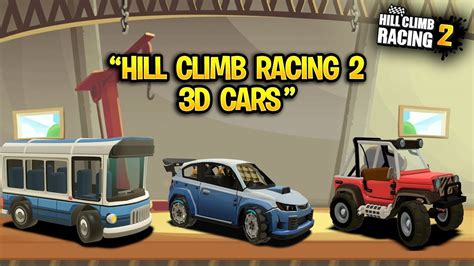 Hill Climb Racing 2 3d Vehicles 1 Youtube Free Hot Nude Porn Pic Gallery
