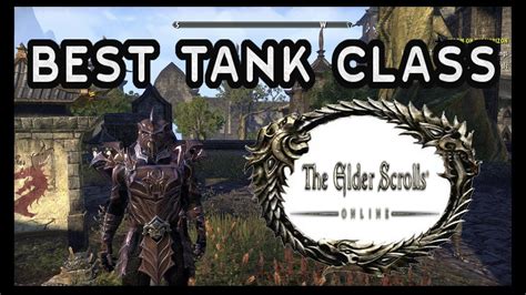 The Best Tank Class In Eso Creating The Best Tank Character Class In