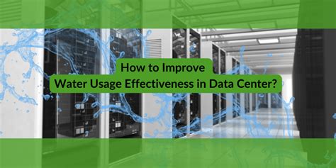 How To Improve Water Usage Effectiveness In Data Centers Komunitas