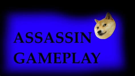 Assassin Game Play As Doge Youtube