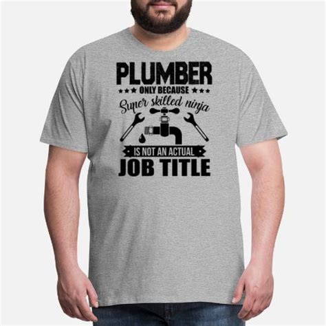 Plumber Job Title Shirt Mens Premium T Shirt Spreadshirt
