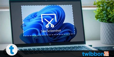 Aplikasi Screenshot Laptop Cara Mudah Ambil Screenshot Twibbon Maker
