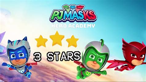 Pj Masks Hero Academy Complete Heroes Of The Sky Stages All 3 Stars