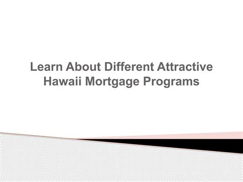 Learn About Different Attractive Hawaii Mortgage Programs By Hawaii