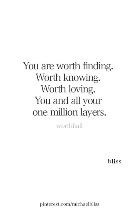 A Quote That Reads You Are Worth Finding Worthing Worth Loving You And