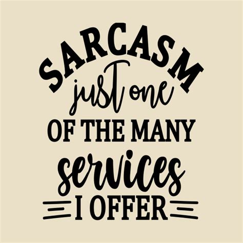 sarcasm just one of the many services i offer funny mom memes t shirt teepublic