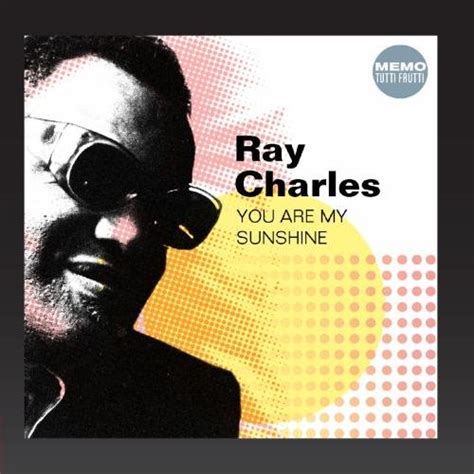 Ray Charles You Are My Sunshine Music