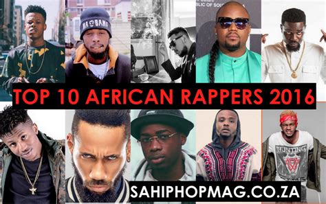 Top 10 African Rappers 2016 Sa Hip Hop Mag