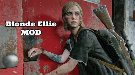 The Last Of Us Part Ii Mod Blonde Ellie Gameplay Youtube