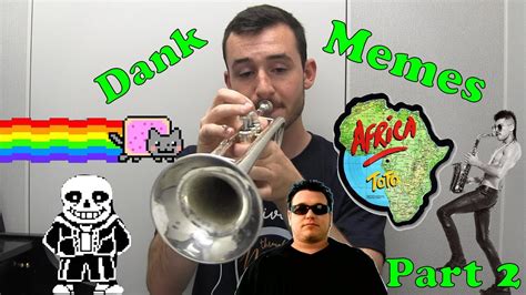 Meme Songs Played On The Trumpet Part 2 Youtube