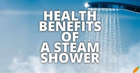 11 Potential Health Benefits Of A Steam Shower