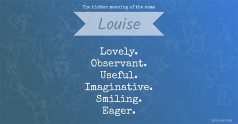 The Hidden Meaning Of The Name Louise Namious