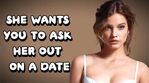 Signs She Wants You To Ask Her Out On A Date Youtube