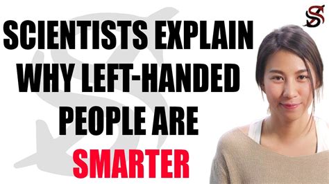 Scientists Explain Why Left Handed People Are Smarter Than The Rest Of