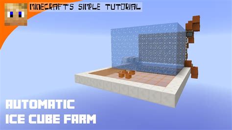 Minecrafts Simple Tutorial Automatic Ice Cube Farm Youtube