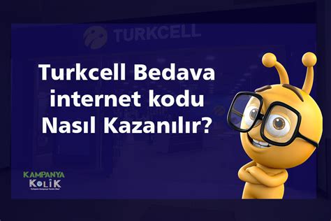 Turkcell Bedava Internet Kodu Nas L Kazan L R Kampanyakolik